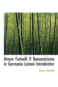 Arturo Farinelli Il Romanticismo in Germania Lezioni Introduttive