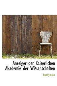 Anzeiger Der Kaiserlichen Akademie Der Wissenschaften