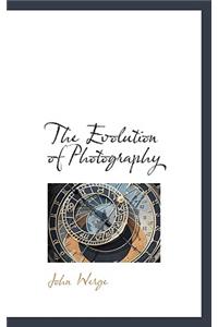 The Evolution of Photography