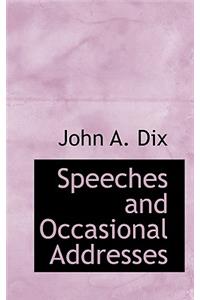 Speeches and Occasional Addresses