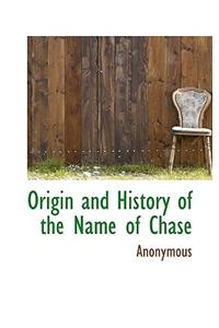 Origin and History of the Name of Chase