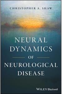 Neural Dynamics of Neurological Disease