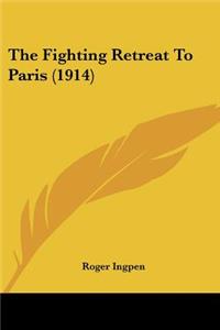 Fighting Retreat To Paris (1914)