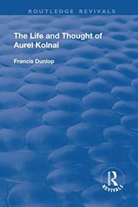 Life and Thought of Aurel Kolnai