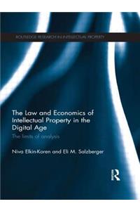 The Law and Economics of Intellectual Property in the Digital Age