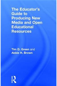 Educator's Guide to Producing New Media and Open Educational Resources