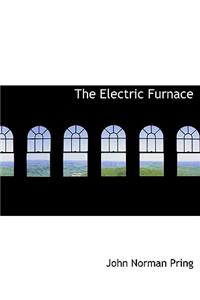 The Electric Furnace