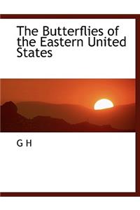 The Butterflies of the Eastern United States