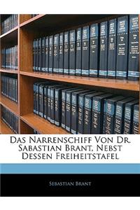 Das Narrenschiff Von Dr. Sabastian Brant, Nebst Dessen Freiheitstafel