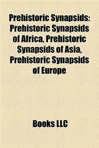 Prehistoric Synapsids: Prehistoric Synapsids of Africa, Prehistoric Synapsids of Asia, Prehistoric Synapsids of Europe