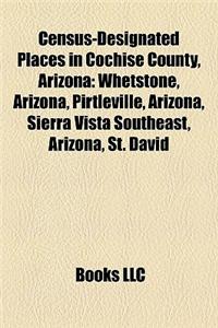 Census-Designated Places in Cochise County, Arizona