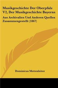 Musikgeschichte Der Oberpfalz V2, Der Musikgeschichte Bayerns