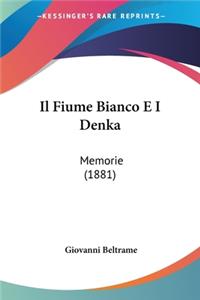 Fiume Bianco E I Denka