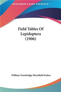 Field Tables of Lepidoptera (1906)