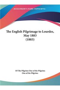 The English Pilgrimage to Lourdes, May 1883 (1883)
