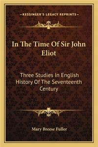 In The Time Of Sir John Eliot