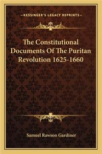 Constitutional Documents of the Puritan Revolution 1625-1660