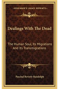 Dealings With The Dead