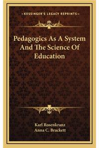 Pedagogics as a System and the Science of Education