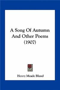 A Song Of Autumn And Other Poems (1907)