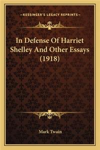 In Defense Of Harriet Shelley And Other Essays (1918)