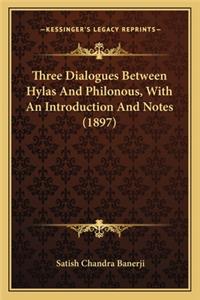 Three Dialogues Between Hylas and Philonous, with an Introduction and Notes (1897)