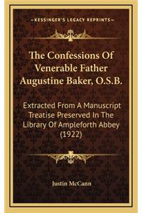 Confessions Of Venerable Father Augustine Baker, O.S.B.