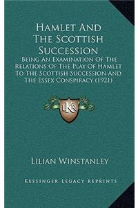 Hamlet and the Scottish Succession