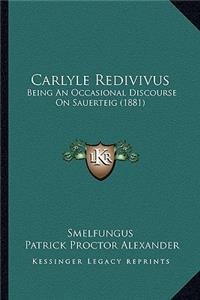 Carlyle Redivivus