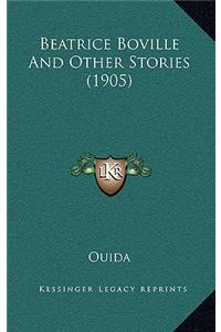 Beatrice Boville And Other Stories (1905)