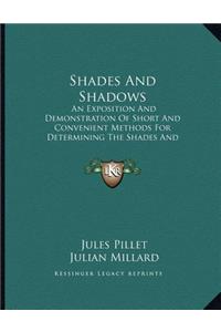 Shades And Shadows