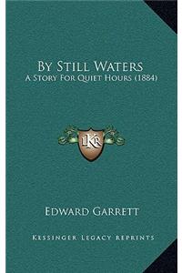 By Still Waters