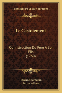 Castoiement: Ou Instruction Du Pere A Son Fils (1760)