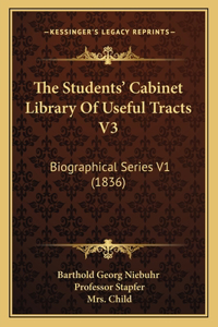 Students' Cabinet Library Of Useful Tracts V3
