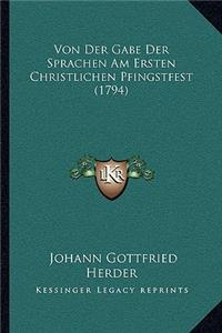 Von Der Gabe Der Sprachen Am Ersten Christlichen Pfingstfest (1794)