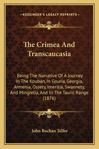 Crimea And Transcaucasia