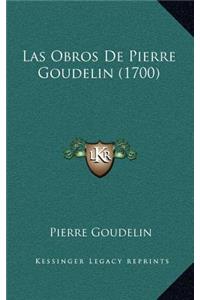 Las Obros De Pierre Goudelin (1700)