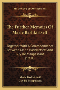 Further Memoirs Of Marie Bashkirtseff