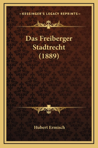 Das Freiberger Stadtrecht (1889)