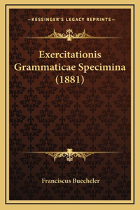 Exercitationis Grammaticae Specimina (1881)