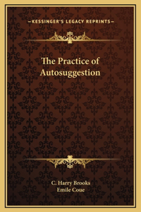 Practice of Autosuggestion