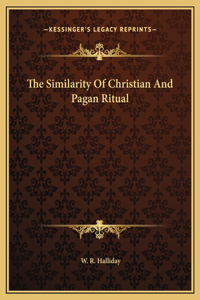 The Similarity Of Christian And Pagan Ritual