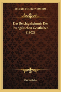 Das Beichtgeheimnis Des Evangelischen Geistlichen (1902)