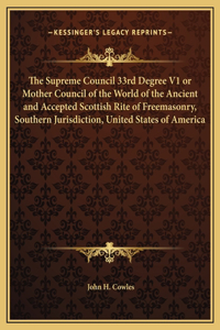 Supreme Council 33rd Degree V1 or Mother Council of the World of the Ancient and Accepted Scottish Rite of Freemasonry, Southern Jurisdiction, United States of America