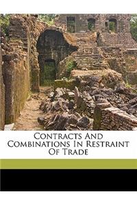 Contracts and Combinations in Restraint of Trade