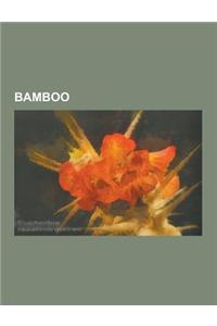Bamboo: Arundinaria Gigantea, Bamboo and Wooden Slips, Bamboo Antshrike, Bamboo Bicycle, Bamboo Bike Project, Bamboo Display,