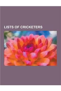 Lists of Cricketers