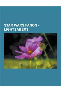 Star Wars Fanon - Lightsabers