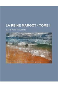 La Reine Margot - Tome I