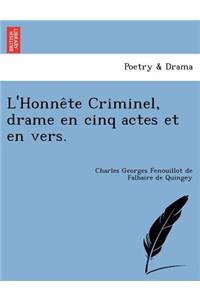 L'Honne Te Criminel, Drame En Cinq Actes Et En Vers.